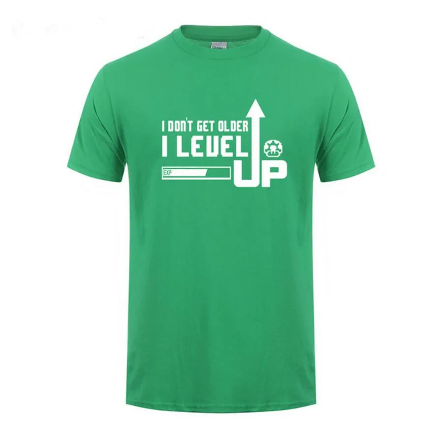 

2019 Fashion print I Don't Get Older I Level Up T Shirt Men Tops Cotton O-neck Short Sleeve tshirts Funny Game Gamer T-shirts