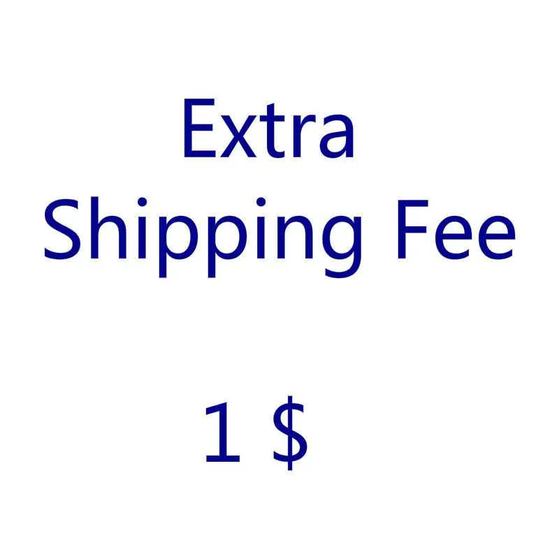 

Extra Shipping Fee $1