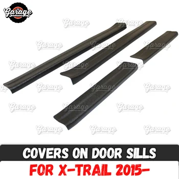 

Guard covers on door sills case for Nissan X-Trail 2015- ABS plastic accessories protective plates scratches car styling tuning