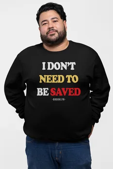 

Angemiel Wear İ Dont Never Mind Be Saved Black Men 'S Sweatshirt
