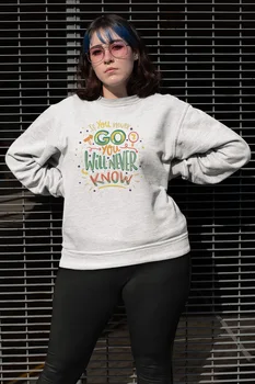 

Angemiel Wear İf You Never Go White Women Sweatshirts