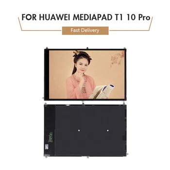 

10pcs/lot Display for Huawei Mediapad T1 10 Pro LTE T1-A21 T1-A21L T1-A22L T1-A21W LCD Screen Tablet LCDs Free Shipping DHL EMS