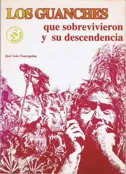 

The Guanches who survived and their offspring-José Luis Conception
