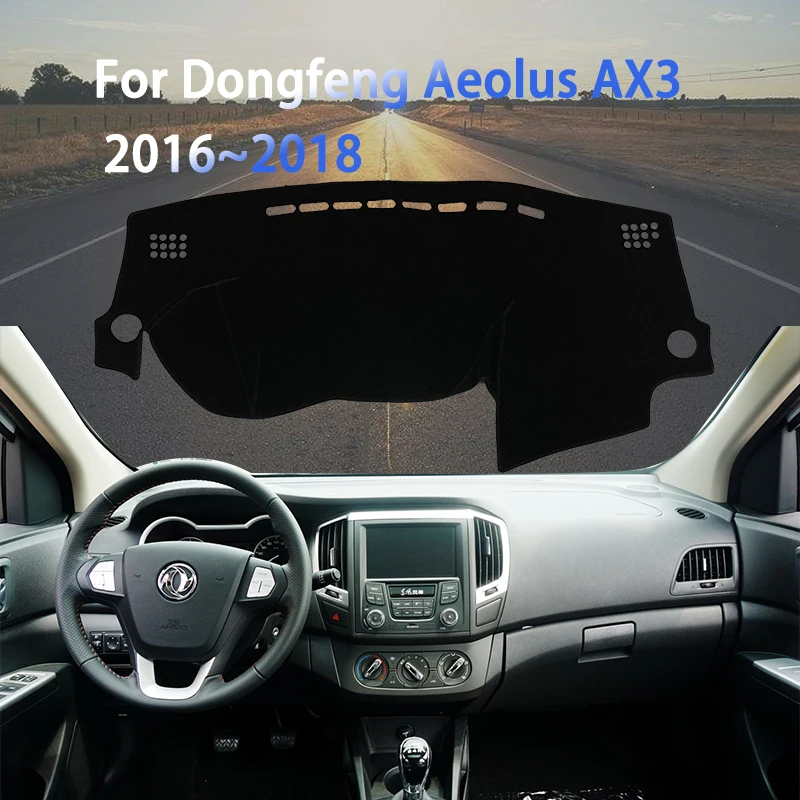 

Dashboard Cover Dash Mat Pad Light-proof Mat for Dongfeng Aeolus AX3 2016~2018 Visor Parasol Car Interior Mouldings Accessories