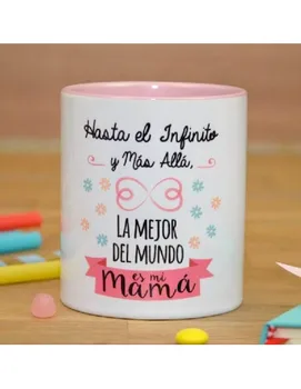 

CUP SLOGAN 'HASTA INFINITY AND BEYOND. THE BEST in THE WORLD IS MY MAMA'