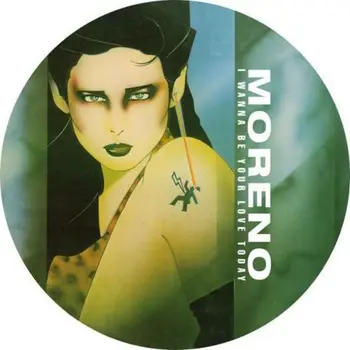 

MORENO - I WANNA BE YOUR LOVER TODAY - MX 12" PICTURE DISC - VINILO [LP]