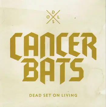 

Cancer Bats - Dead set on living. Cd