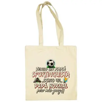 

Cloth bag I have to dad Sportinguista as to dad normal but coolest
