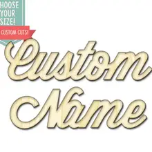 10 пользовательское имя вырезанное дерево-на заказ Выберите свой размер-лазерная резка деревянное Искусство ремесло поставки Настенный декор надпись DCS0689