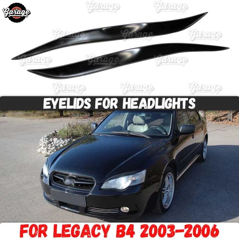 Eyelids for headlights case for Subaru Legacy B4 2003-2006 ABS plastic pads cilia eyebrows covers trim accessories car styling
