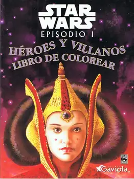 

Star Wars Episode I. Heroes and Villains. Coloring Book. Lucas Books