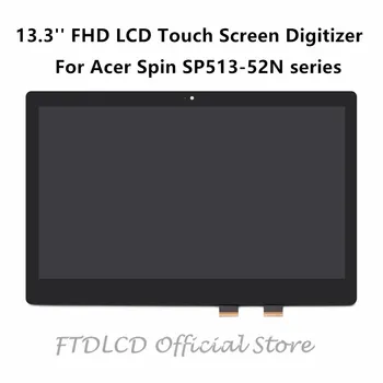 

FTDLCD 13.3" FHD LCD Touch Screen Digitizer Assembly B133HAN04.1For Acer Spin 5 SP513-52N series SP513-52N-52VV SP513-52N-85L2