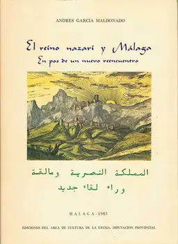 

The Nasrid kingdom and Malaga. Towards to new Rencounter-Andrés García Maldonado