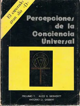 

Perceptions of the Universal Conscience-Alice S. Shiebertt and Antonio LL. Gisbert
