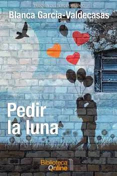 

Pedir la luna de Blanca García-Valdecasas