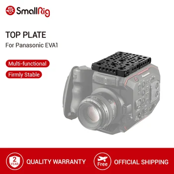 

SmallRig Top Plate for Panasonic EVA1 With 1/4, 3/8 Screw Holes And Arri Holes Full Cover Plate -2112