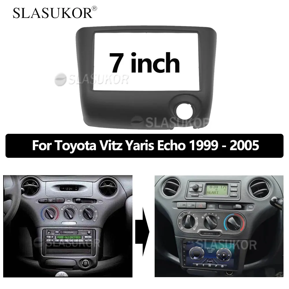 

7 INCH Fascia fit For Toyota Vitz Yaris Echo 1999 2000 - 2005 Screen Audio Dash Panel Frame fascia Car fascia Frame Cable CANBUS