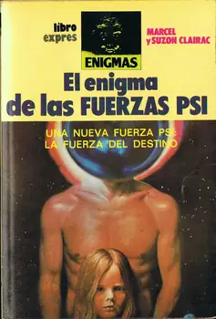 

The Riddle of the Forces Psi - Marcel and Suzon Clairac