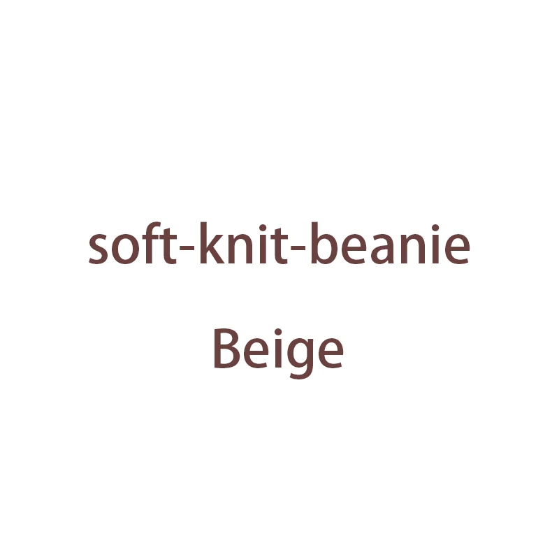 Мягкие вязаные шапочки по индивидуальному заказу - Цвет: Beige
