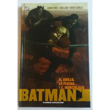 

BATMAN the ring the arrow and bat, DC COMICS, ED. Planet-2006, 1ª Spanish edition, COMIC BOOK, author DENNIS O Neil