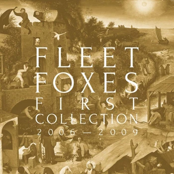 

Fleet Foxes / First Collection 2006-2009 (4CD)