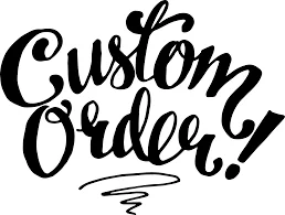 

custom order for shannon