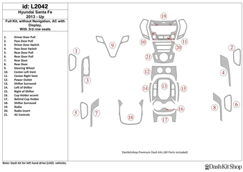 

Interior trim for Hyundai Santa Fe 2013-UP. Set L2042.