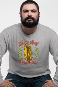 

Angemiel Wear Life is Shot Huge a Horse Gray Men 'S Sweatshirt