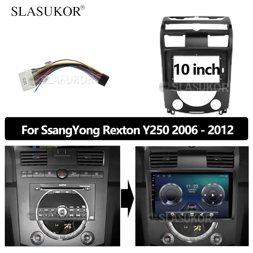 

10 INCH Android Car frame Kit Fascia Panel For SsangYong Rexton Y250 II 2 2006 2007 - 2012 Android Big Screen Radio Audio Frame