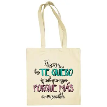 

Cloth bag mom today I love you like yesterday because more is impossible