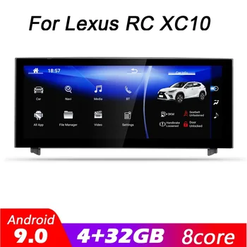 

Android 9.0 8 core 4G+32G For Lexus RC 300h XC10 2014-2020 Car multimedia Player Navigation GPS radio WiFi BT