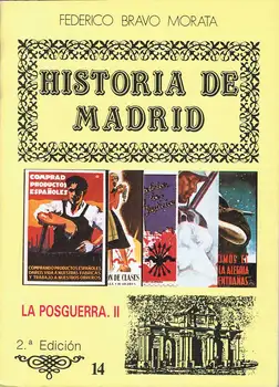 

History of Madrid. Vol. 14. War II - Federico Bravo Morata