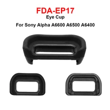 FDA-EP17 Eye Cup Viewfinder Eyepiece replacement For Sony Alpha A6600 A6500 A6400 Camera Accessories