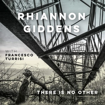 

Rhiannon Giddens with Francesco Turrisi / There is no other (2LP)