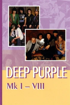 

Deep Purple Mk I-VIII/Vladimir dribushok, Alexander Galin