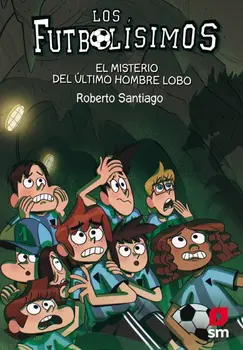 

FUTBOLISIMOS 16 THE MYSTERY OF THE LAST WEREWOLF