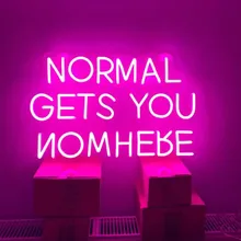

Custom Neon Sign Normal Gets You Nowhere Neon Light Led Neon Sign Light Night Lamp Room Decor Wall Decor Indoor Decor Bar Decor