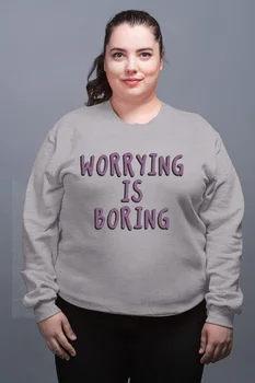 

Angemiel Wear Worriying Is Boring Gray Female Sweatshirt
