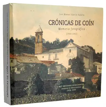 

Chronicles of Coín. Photographic Memory (1900-1962) - José Manuel García Agüera