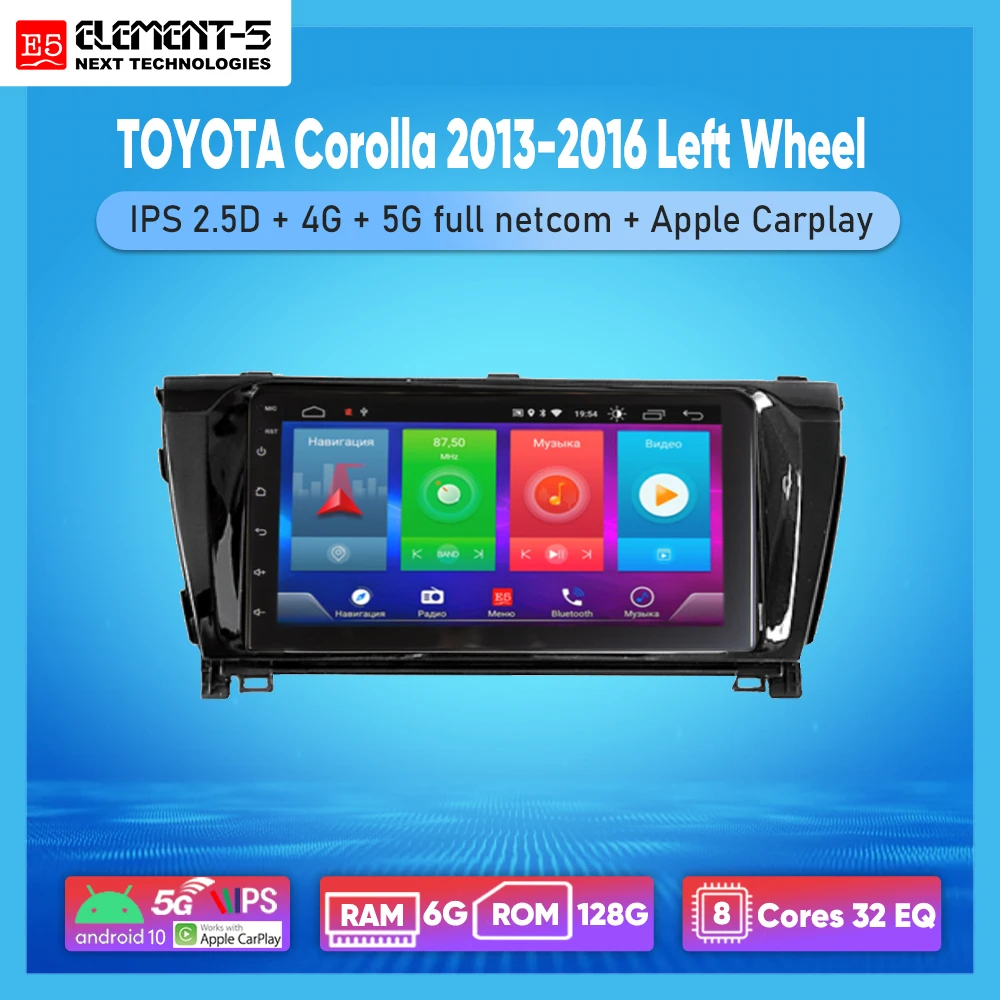 Автомобильный радиоприемник ELEMENT-5 7 дюймов 6G + 128G Android 10 4G 5G WIFI RDS DSP для TOYOTA Corolla 2013-2016 левый руль, навигация GPS HIFI
