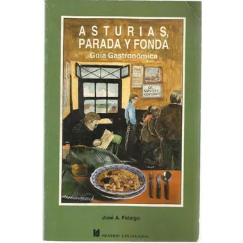 

ASTURIAS, STANDSTILL AND FONDA. DINING GUIDE. (Fidalgo, José TO.)