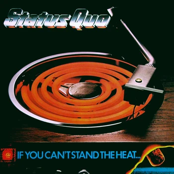 

Status quo/If you can't stand the heat (LP)