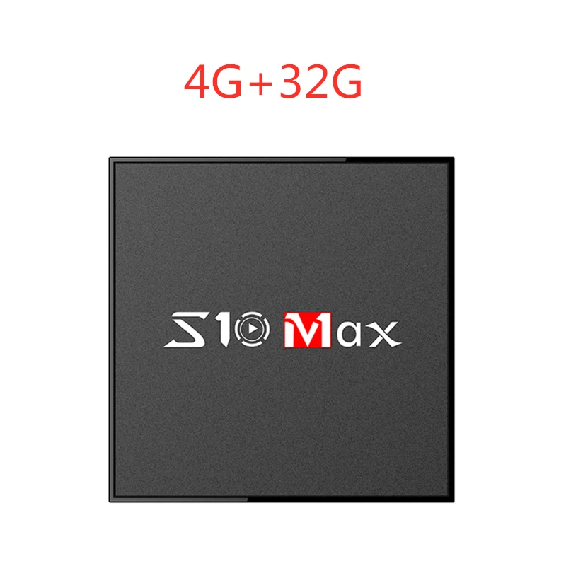 4G 32G S10 max 4 Гб 64 ГБ Android 9,0 tv Box Amlogic S905X2 1080P 4K 2,4+ 5g wifi Google Store Netflix Youtube 4 ГБ 32 ГБ телеприставка IP tv - Цвет: 4G 32G