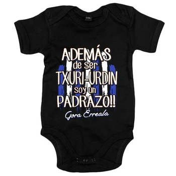 

Baby bodysuit besides being Txuri Urdin I'm to padrazo