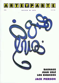 

Art and Part N ° 81. Bauhaus. Juan Uslé. The Esquizos. Jack Pierson