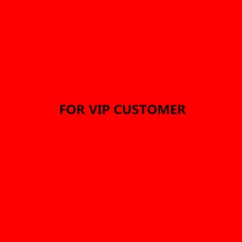 

For VIP Customer