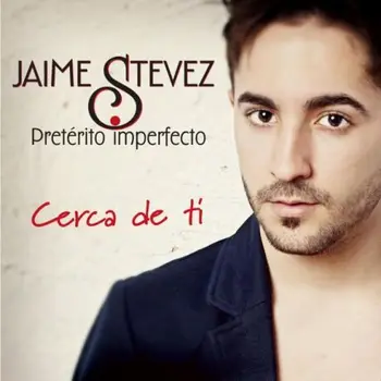 

JAIME STEVEZ - PRETERITO IMPERFECTO - CERCA DE TI [CD]
